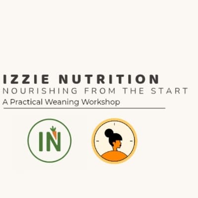 ONLINE SESSION: An Introduction to Solids with Izzie Nutrition - Fussiness, Routines and Setting Up a Healthy Future